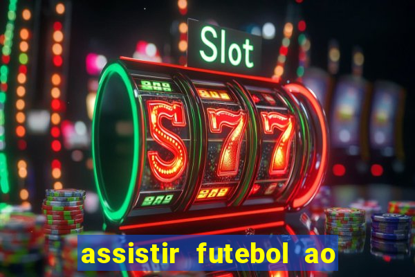 assistir futebol ao vivo futemax real madrid